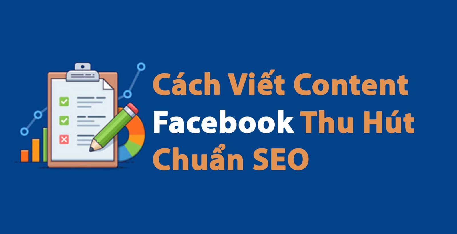 Cách viết Content Facebook thu hút khách hàng – The7