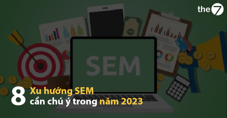 8 Xu hướng SEM cần chú ý trong năm 2023