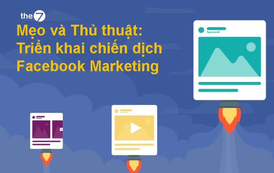 Triển khai chiến dịch Facebook Marketing