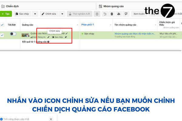 Nhấn vào icon chỉnh sửa để tuỳ ý chỉnh chiến dịch quảng cáo Facebook của bạn