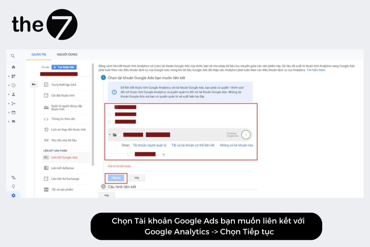Lựa chọn Google Ads bạn muốn liên kết với Google Analytics. Và chọn “Tiếp tục”