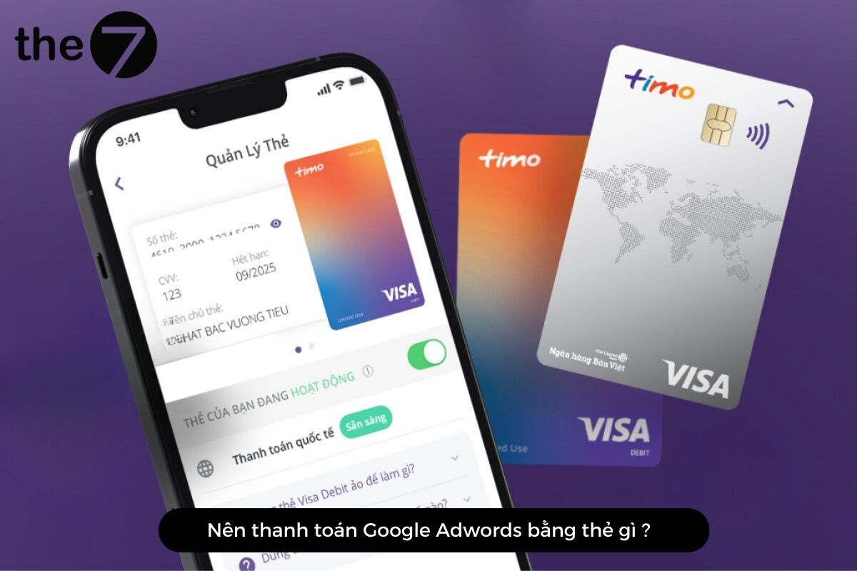 Tuỳ vào nguồn vốn mà bạn chọn thẻ ghi nợ hoặc thẻ tín dụng để thanh toán Google Adwords