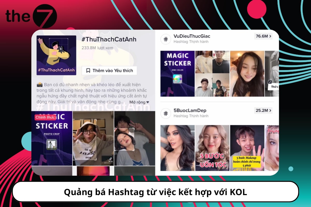 Kết hợp với các KOLs, Influencers để quảng cáo Branded Hashtag Challenge hiệu quả