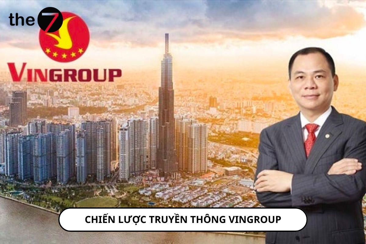 Chiến lược truyền thông Vingroup là tập trung vào quan hệ khách hàng và cộng đồng