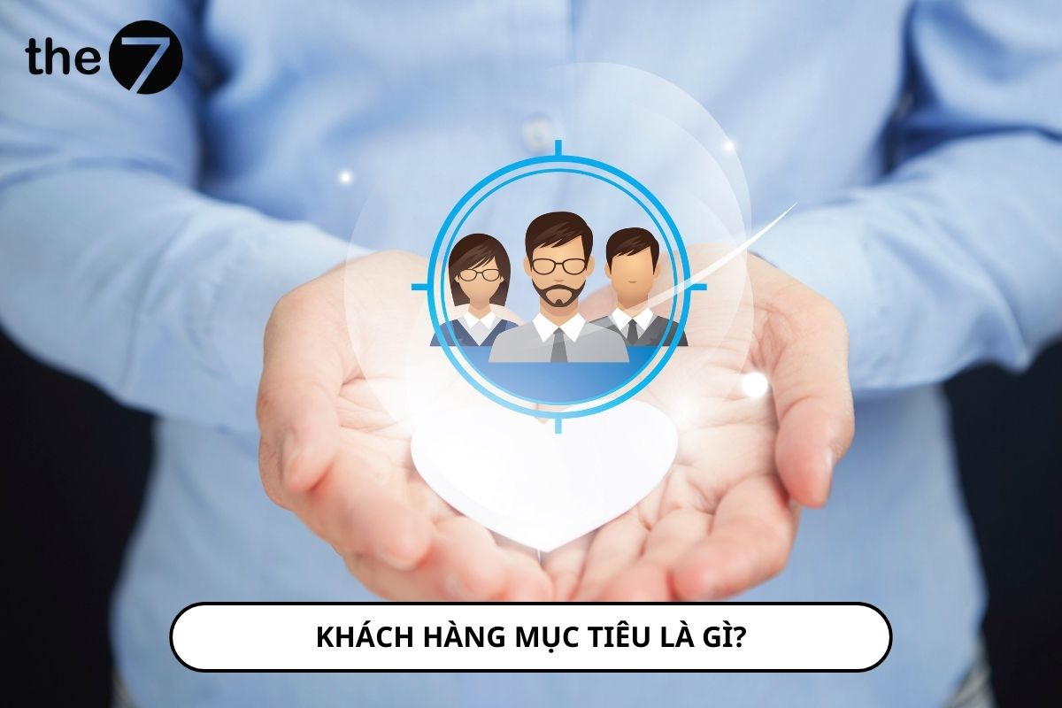 Khách hàng mục tiêu là gì?