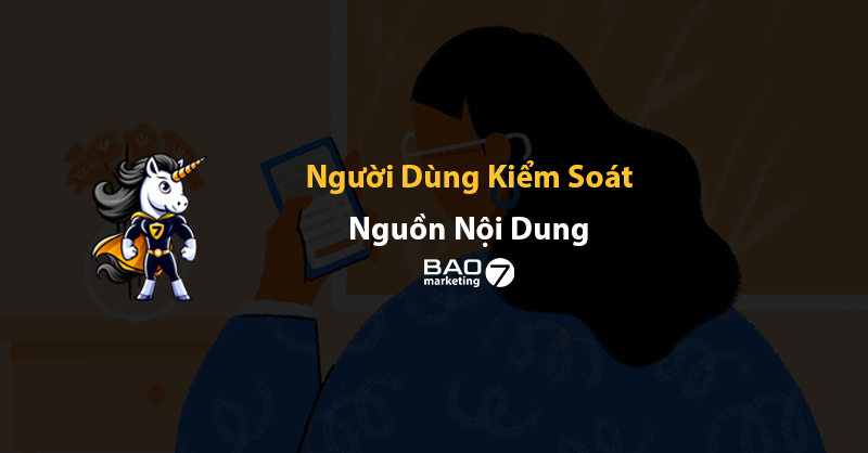 người dùng kiểm soát nguồn nội dung
